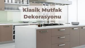 Mutfak dolaplarını açık raf sistemiyle tasarlayabilir, böylece çok amaçlı dolaplarla dar alanda çok. Klasik Tarz Mutfak Dekorasyonu Venni Com Tr