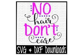 | soundcloud is an audio platform that lets you listen to what you love and share the sounds you create. No Hair Don T Care Cutting File By Corbins Svg Thehungryjpeg Com