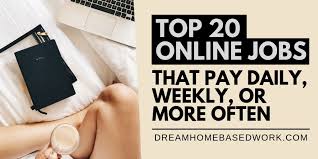 People like choosing lyft over a. Top 20 Online Work At Home Jobs That Pay Daily Weekly Or More Often