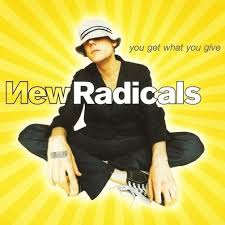 You get what you give may refer to: New Radicals You Get What You Give Lyrics Genius Lyrics