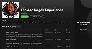 The deal with joe rogan, a provocative podcast host with millions of listeners, is the latest move by spotify to expand outside music. Joe Rogan Experience Episodes Must Be Removed Says Spotify Staff