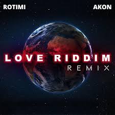 Rotimi Ft Akon Love Riddim Remix Mp3 Download Akon Remix Music Remix