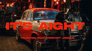 Tsumyoki - It's Aight feat. Prophet Joegus | Official Music Video | AMFTM -  YouTube