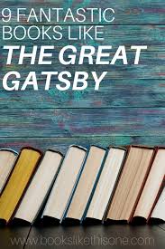 9 Fantastic Books Like The Great Gatsby Books Like This One Books Like The Alchemist Thought Provoking Book Alchemist Book
