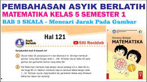 Kunci jawaban pada artikel ini digunakan sebagai panduan oleh orang tua untuk mengoreksi pekerjaan anak. Asyik Berlatih Matematika Kelas 5 Halaman 121 Cara Menghitung Jarak Pada Gambar Peta Youtube
