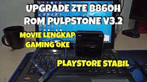 Cara Flash Stb Zte B860h Pulpstone V3 2 Youtube