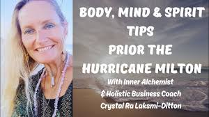 Crystal Ra presents: Body, Mind & Spirit tips prior Hurricane Milton