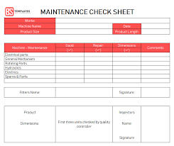A checklist can take up many forms: Maintenance Checklist Template 10 Daily Weekly Maintenance Checklist