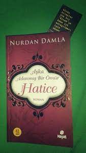 Aska Adanmis Bir Omur Hz Hatice Nurdan Damla Kitap Kitap Onerileri Kitap Okuma