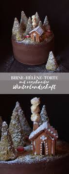 Birne Helene Torte Mit Winterlandschaft La Crema Adventskalender La Crema Weihnachtsbackerei Rezepte Birne Birne Helene
