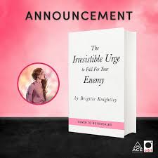 Orbit Books on X: We are so excited to announce that we are publishing The  Irresistible Urge to Fall For Your Enemy by Brigitte Knightley!  @briknightley is already a fanfiction sensation with
