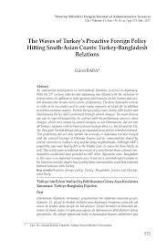 Pdf The Waves Of Turkey S Proactive Foreign Policy Hitting South Asian Coasts Turkey Bangladesh Relations
