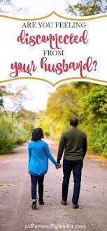 When You Feel Disconnected From Your Husband Beyond Committed Feeling Disconnected How Are You Feeling Feelings