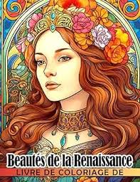 Amazon.com: Livre de coloriage de beautés de la Renaissance: Belles pages  de coloriage de styles vintage sur fo (French Edition): 9798856271910:  Barron, Tabitha: Libros