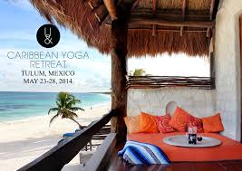 Hot yoga beach retreat in mexico. Caribbean Yoga Retreat 2015 Amansala Resort In Tulum