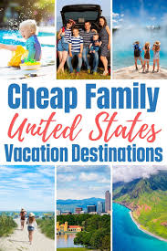 These Cheap Family Vacation Destinations In The Us May Surprise You In 2020 Cheap Family Vacations Family Vacations Usa Family Vacation Destinations