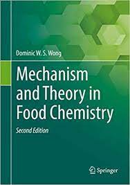 Mechanism And Theory In Food Chemistry 2nd Edition By Dominic W S Wong In 2021 Food Chemistry Chemistry Chemistry Textbook