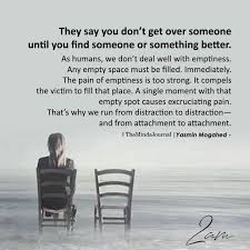 They Say You Don T Get Over Someone Attachment Deal Emptiness Emptyspace Getoversomeone P Someone Hurts You Quotes Get Over It Quotes Over It Quotes