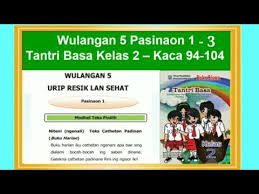 Kunci jawaban tantri bahasa jawa kelas 4. Tantri Basa Kelas 2 Wulangan 5 Urip Resik Lan Sehat Pasinaon 1 Hal 94 104 Bahasa Jawa Kelas 2 Youtube