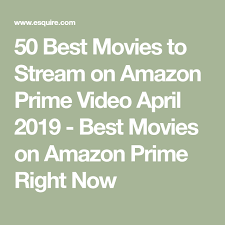 The 10 best foreign films on netflix you can watch right now. The 60 Best Movies To Stream On Amazon Prime Video Right Now Best Movies On Amazon Amazon Prime Movies Good Movies