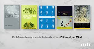 Disconcertingly for philosophers, biology just isn't like that. The Best Books On The Philosophy Of Mind Five Books