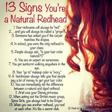 13 Signs You Re A Natural Redhead How To Be A Redhead Natural Redhead Redhead Quotes Ginger Problems