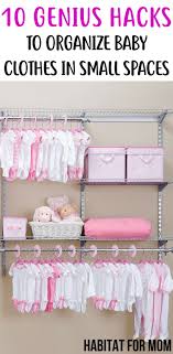 17 nursery & baby room ideas for small homes. 10 Genius Hacks To Organize Baby Clothes In Small Spaces Baby Organization Hacks Home O Baby Clothes Organization Baby Organization Baby Boy Fashion Clothes