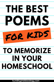 The first and foremost thing of consideration is how to select a poem for kids. 12 Poems Every Child And Adult Should Memorize And Know By Heart Humility And Doxology