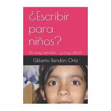 Escribir para ni?os?: ?Es muy sencillo... y muy dif?cil!