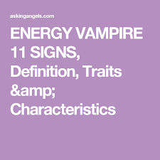Energy Vampire 11 Signs Definition Traits Characteristics Energy Vampires Workplace Bullying Energy Drainers