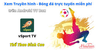 Bởi vậy những ứng dụng hỗ trợ xem bóng đá trên điện thoại ra đời. Vsport Tv á»©ng Dá»¥ng Xem Truyá»n Hinh Bong Ä'a Trá»±c Tuyáº¿n Miá»…n Phi