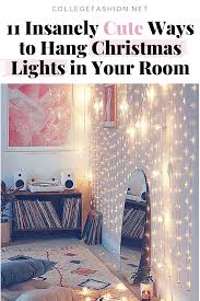 Christmas Lights In Room Guide 11 Insanely Cute Ways To Hang Christmas Lights And Christmas Lights In Room Dorm Christmas Lights Christmas Lights In Bedroom