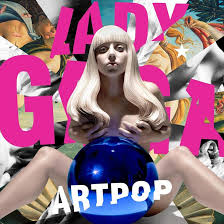 Artpop How Lady Gaga Set Off An Atom Bomb Of Energy Udiscover