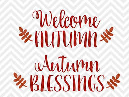 Check out our autumn blessing svg selection for the very best in unique or custom, handmade pieces from our digital shops. Pin On Svg Cut Files Cricut Silhouette
