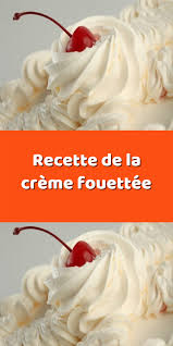 Recette De La Creme Fouettee Recettes Sucrees Creme Fouettee Recette