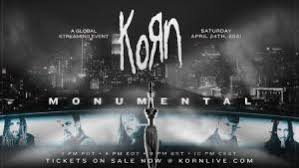 Weekend / day tickets on sale now! Korn Announces Global Live Streaming Event On April 24th 2021 Grande Rock Ezine