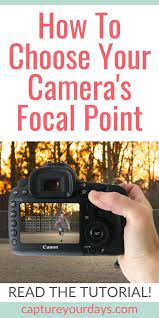 How To Choose Your Camera Focus Points Photography Lessons Photography For Beginners Dslr Photography Tips