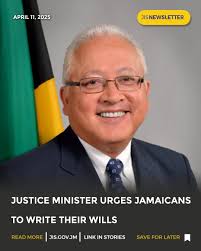 Minister of Justice, Hon. Delroy Chuck, says Jamaicans should take the  necessary time to write their wills, making it easier for their  instructions to be properly carried out once they are deceased.