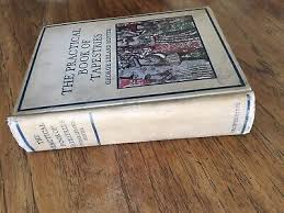 THE PRACTICAL BOOK OF TAPESTRIES by George Leland Hunter Hardback Book