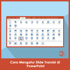 Animasi pergantian slide pada saat ditampilkan disebut … a. Untuk Mengatur Efek Transisi Sebuah Slide Adalah Cara Golden