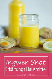 Ingwer Shot Rezept Ohne Entsafter Der Erkaltungskiller Rezept Ingwer Shot Rezepte Mit Schuss Kurkuma Rezepte