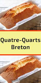 Quatre Quarts Breton In 2020 Cooking Recipes Desserts Meat Cooking Recipes Desserts