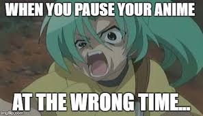 Image Tagged In Never Pause An Anime Anime Memes Funny Anime Funny Crazy Funny Memes