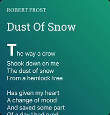 Dust Of Snow Poem By Robert Frost Poem Hunter Snow Poems Robert Frost Poems Poems
