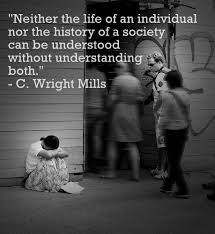 Neither The Life Of An Individual Nor The History Of A Society Can Be Understood Without Understanding Bot Sociology Quotes Sociology Sociological Imagination