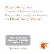 This Is Water The Original David Foster Wallace Recording By David Foster Wallace Audiobook Audible Com