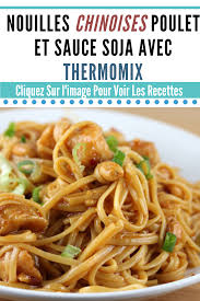 Recette Poulet Rapide Nouilles Chinoises Poulet Et Sauce Soja Avec Thermomix Nouilles Chinoises Poulet Nouilles Chinoises Recette Poulet