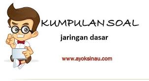 Check spelling or type a new query. 20 Latihan Soal Jaringan Dasar Beserta Jawabannya Lengkap