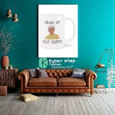 3,894 likes · 10 talking about this · 9 were here. Golden Girls Drink Up Slut Puppy Mug