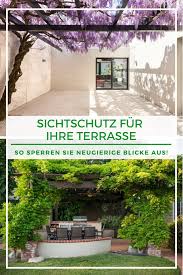 Sichtschutz Garten Ideen Sichtschutz Fur Die Terrasse So Sperren Sie Neugierige Blicke Aus Sichtschutz Garten Garten Ideen Gartengestaltung Ideen
